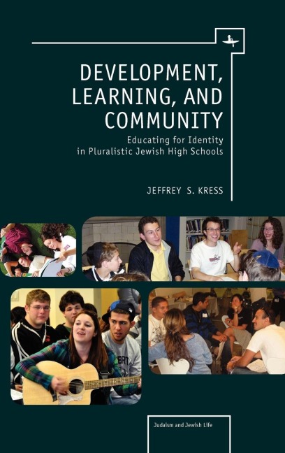 Development, Learning, and Community: Educating for Identity in Pluralistic Jewish High Schools