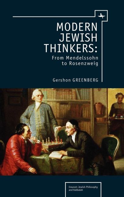 Modern Jewish Thinkers: From Mendelssohn to Rosenzweig