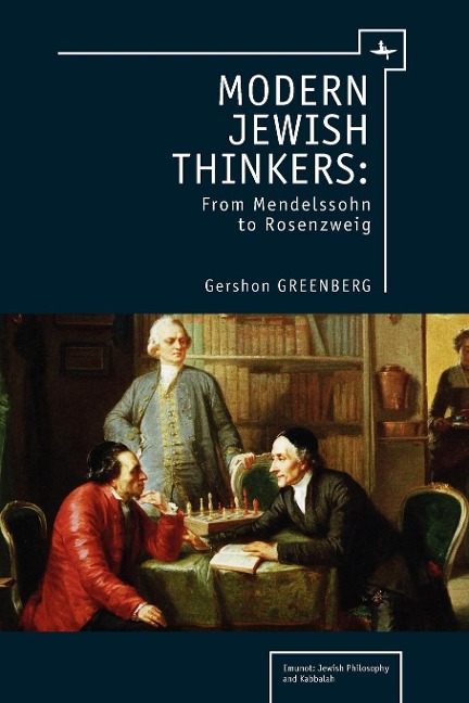 Modern Jewish Thinkers: From Mendelssohn to Rosenzweig