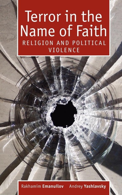 Terror in the Name of Faith: Religion and Political Violence
