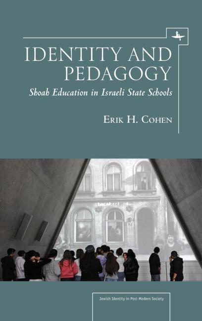 Identity and Pedagogy: Shoah Education in Israeli State Schools
