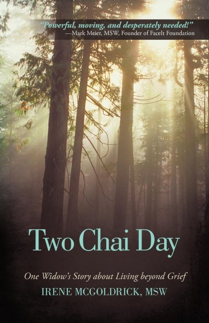 Two Chai Day: One Widows Story about Living Beyond Grief