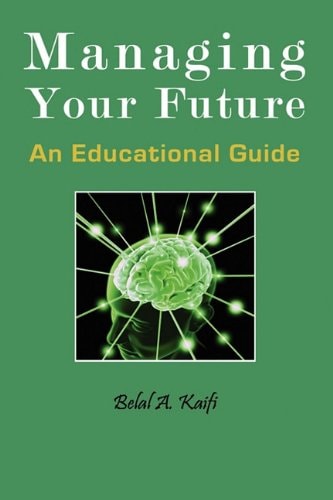 Managing Your Future An Educational Guide