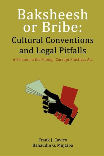 Baksheesh Or Bribe Cultural Conventions and Legal Pitfalls