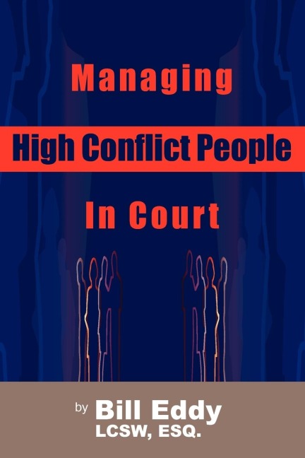 Managing High Conflict People in Court