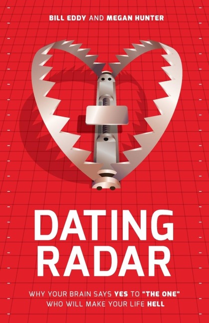 Dating Radar: Why Your Brain Says Yes to the One Who Will Make Your Life Hell