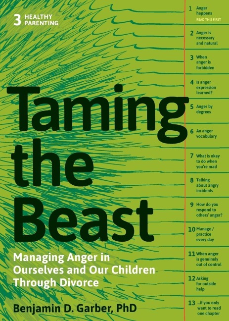 Taming the Beast Within: Managing Anger in Ourselves and Our Children Through Divorce