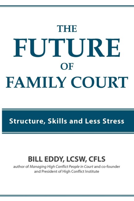 The Future of Family Court: Skills Structure and Less Stress