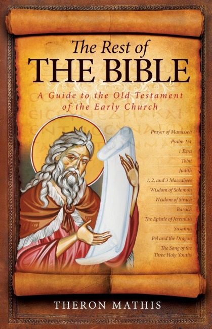 The Rest of the Bible: A Guide to the Old Testament  of the Early Church