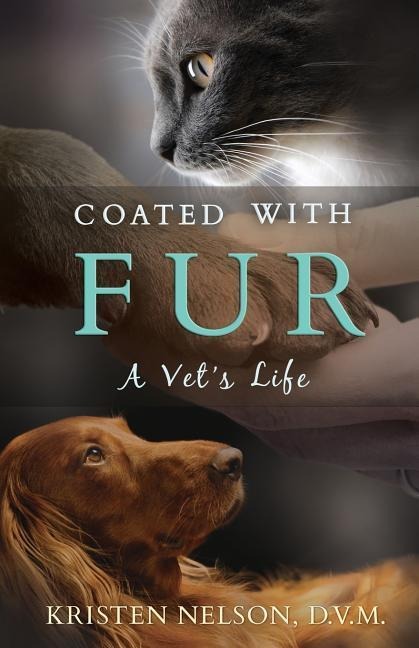 Coated with Fur: A Vets Life