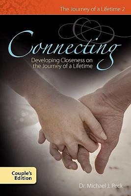 Connecting Developing Closness on the Journey of a Lifetime Couples Edition