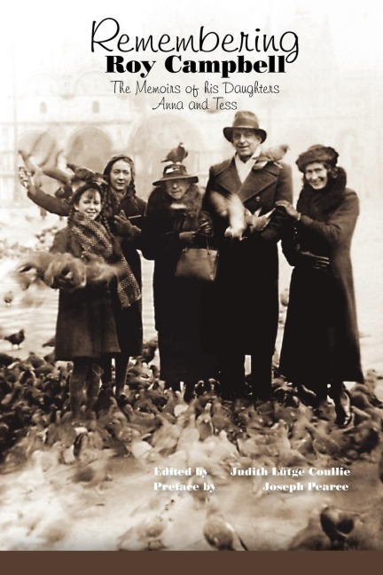 Remembering Roy Campbell: The Memoirs of His Daughters Anna and Tess