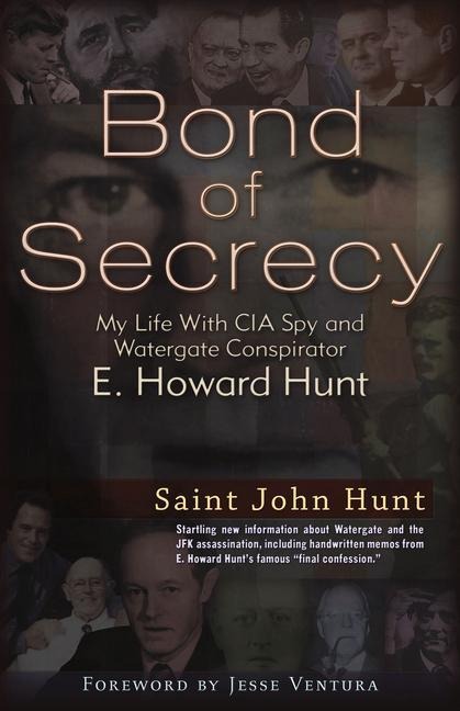 Bond of Secrecy: My Life with CIA Spy and Watergate Conspirator E. Howard Hunt