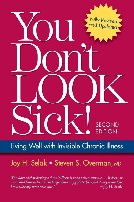 You Dont Look Sick!: Living Well With Chronic Invisible Illness