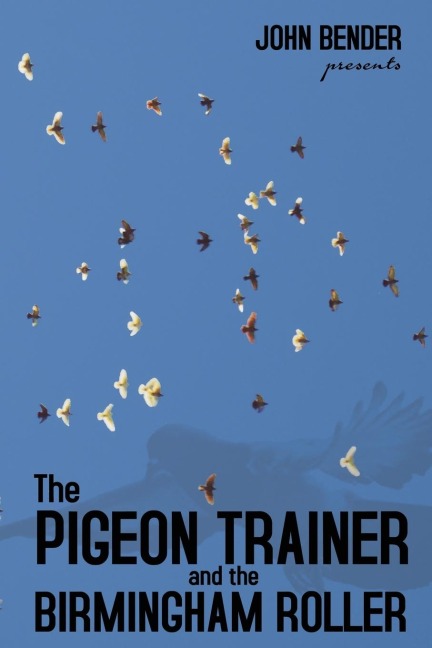 The Pigeon Trainer and the Birmingham Roller