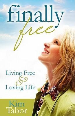 Finally Free: Living Free and Loving Life