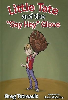 Little Tate and the Say Hey Glove
