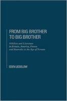 From Big Brother to Big Brother: Nihilism and Society in the Age of Screen