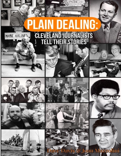 Plain Dealing: Cleveland Journalists Tell Their Stories