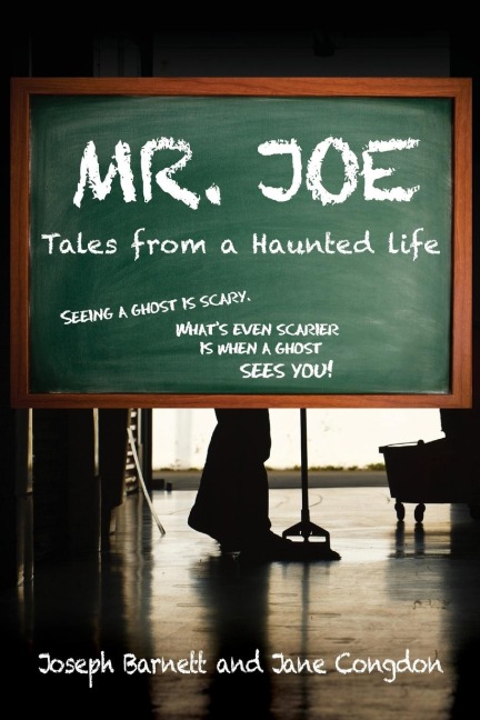 MR. JOE: Tales from a Haunted Life