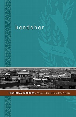 Kandahar Provincial Handbook A Guide to the People and the Province