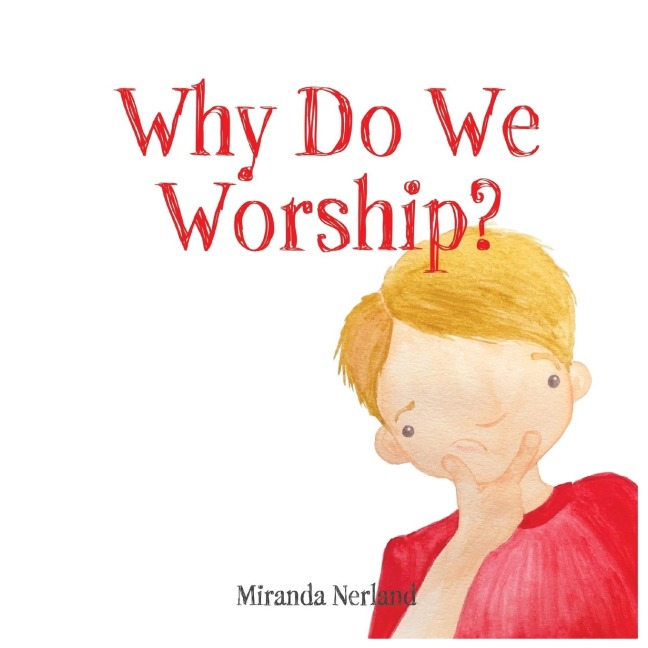 Why Do We Worship?