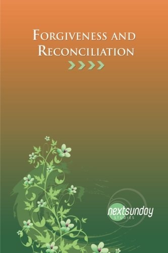 Forgiveness and Reconciliation
