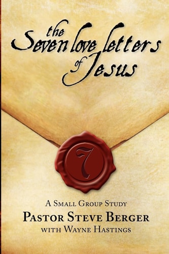 The Seven Love Letters of Jesus A Small Group Study