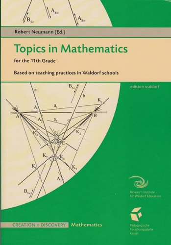 Topics in Mathematics for the 11th Grade Based on Teaching Practices in Waldorf Schools