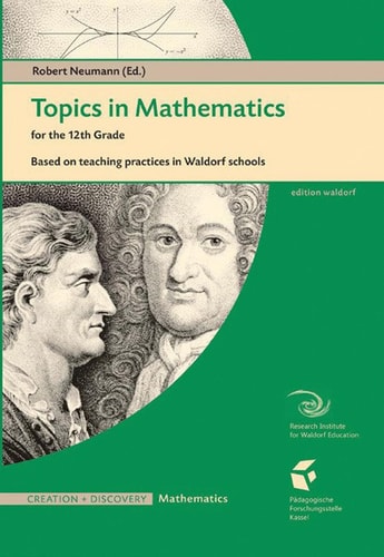 Topics in Mathematics for the 12th Grade Based on Teaching Practices in Waldorf Schools