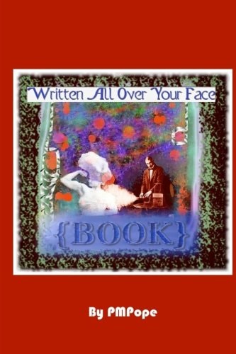 Written All Over Your Face {Book}