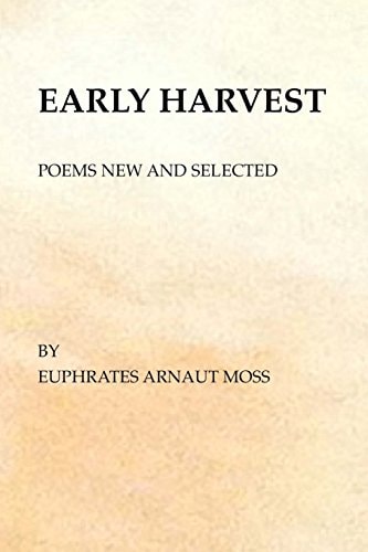 Early Harvest Poems New and Selected