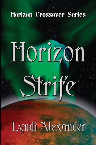 Horizon Strife Horizon Crossover Series