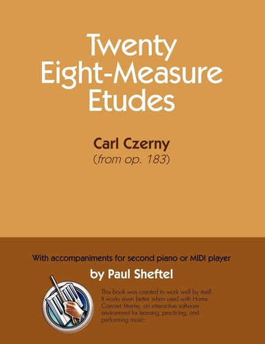 Twenty Eight-Measure Etudes [Of] Carl Czerny With Accompaniments for Second Piano Or MIDI Player