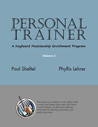 Personal Trainer A Keyboard Musicianship Enrichment Program, Volume 3