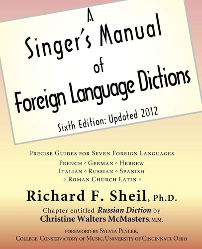 A Singer's Manual of Foreign Language Dictions Sixth Edition, Updated 2012