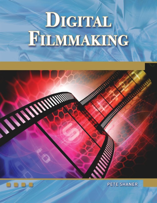 Digital Filmmaking: An Introduction