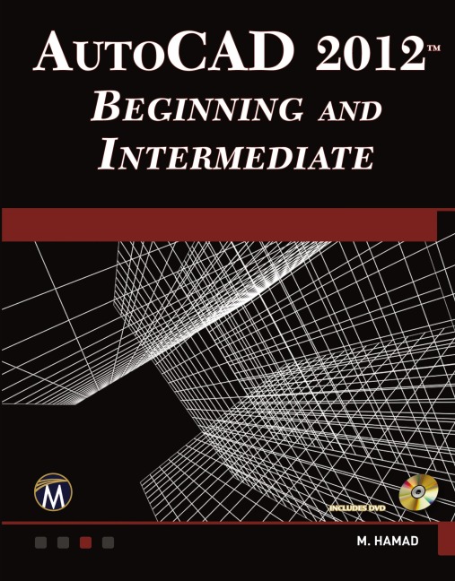 AutoCAD® 2012 Beginning and Intermediate