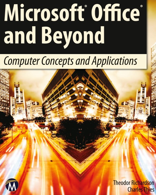 Microsoft Office and Beyond: Computer Concepts and Applications