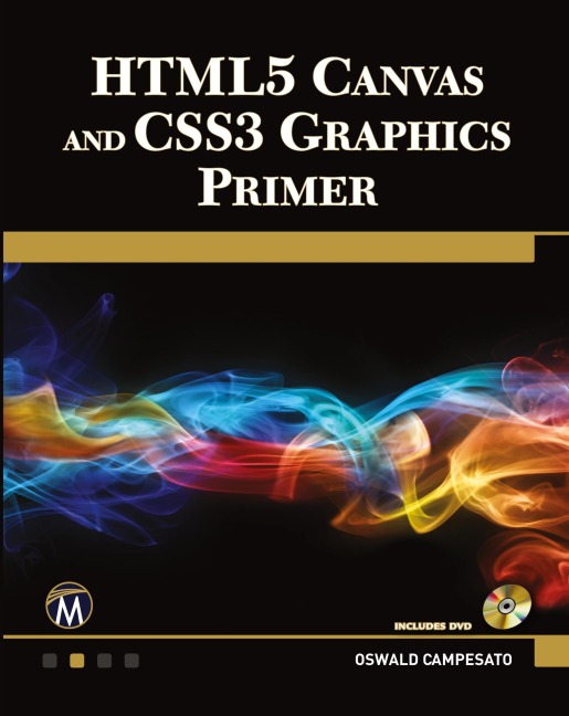 HTML5 Canvas and CSS3 Graphics Primer