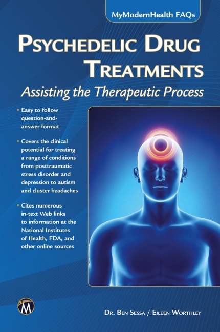 Psychedelic Drug Treatments: Assisting the Therapeutic Process