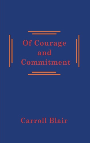 Of Courage and Commitment