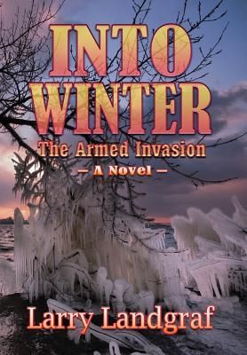 Into Winter: The Armed Invasion