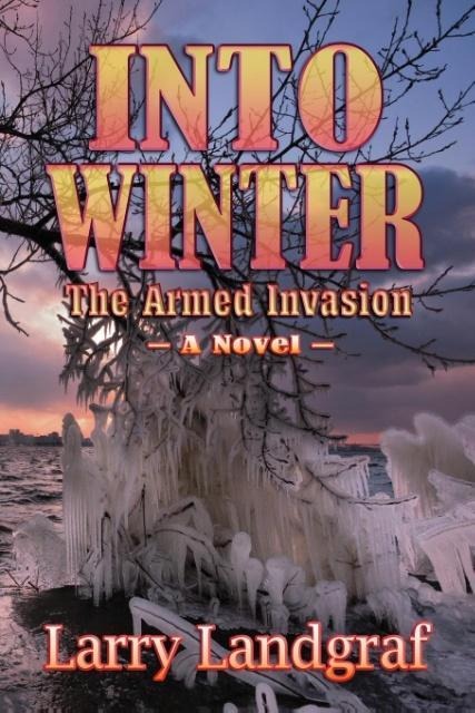 Into Winter: The Armed Invasion