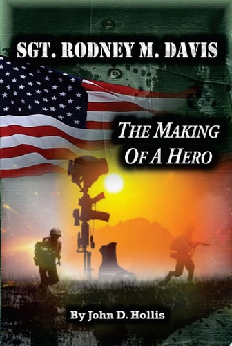 Sgt. Rodney M. Davis: The Making of a Hero