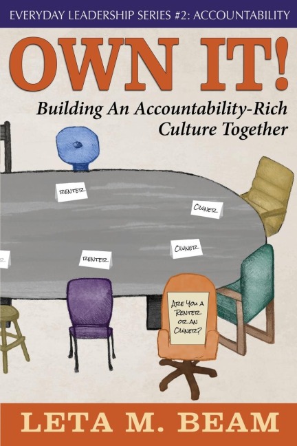 Own It!: Building An Accountability-Rich Culture Together