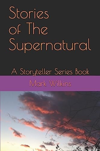 Stories of The Supernatural A Storyteller Series Book