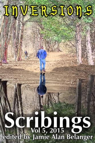 Scribings, Vol 5 Inversions