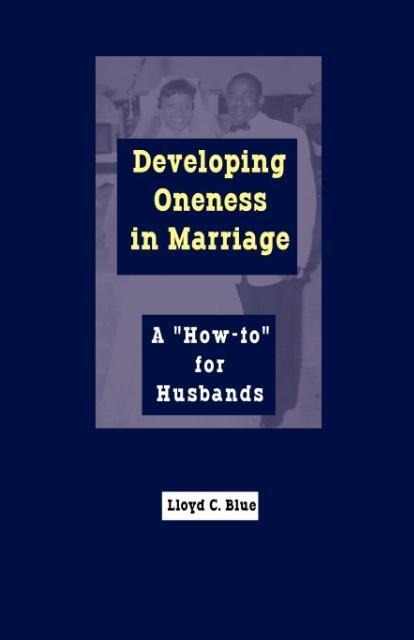Developing Oneness in Marriage: A How-to for Husbands