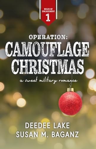 Operation Camouflage Christmas: a Sweet Military Romance